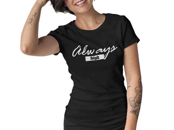 Always High T-Shirt (schwarz oder weiß / Frauen) Satin Blend Silk Blend Wool Blend