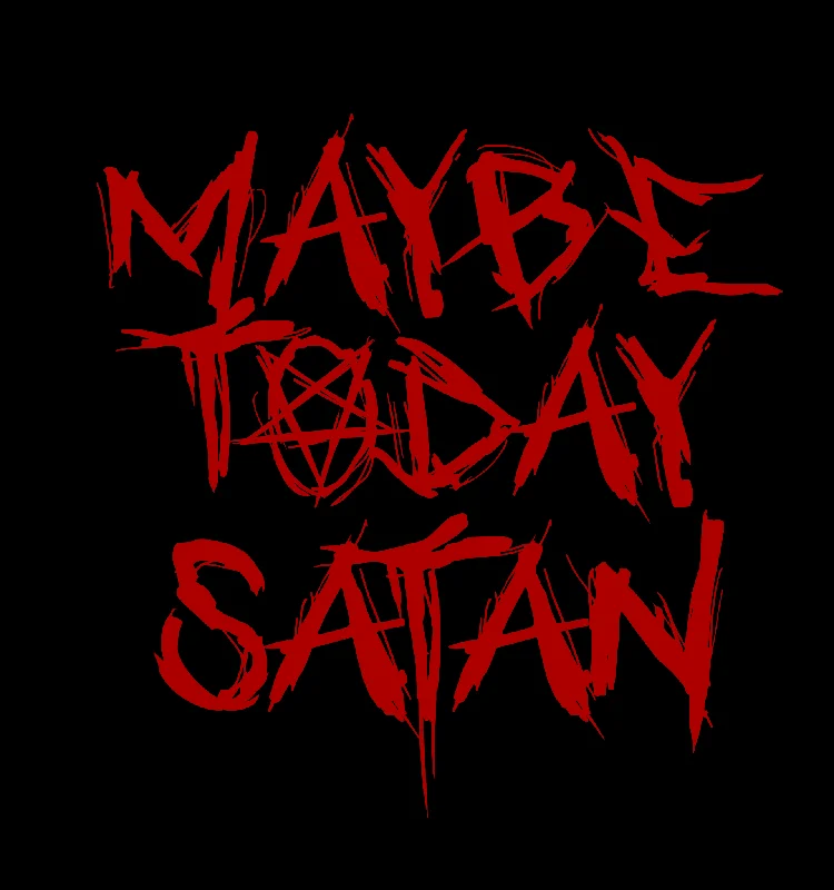 Nightmare Toys - Maybe Today Satan Shirt Machine Wash Dry Clean Hand Wash